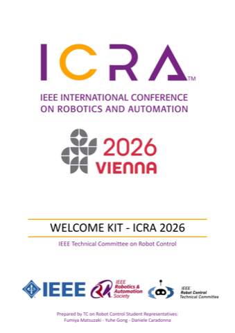 [Welcome Kit - ICRA 2026](https://docs.google.com/presentation/d/1naPPE0xhpJ1XDOm6LsAb_VLY1F39V5NNh2Yf0jLPXg4/edit?usp=sharing)